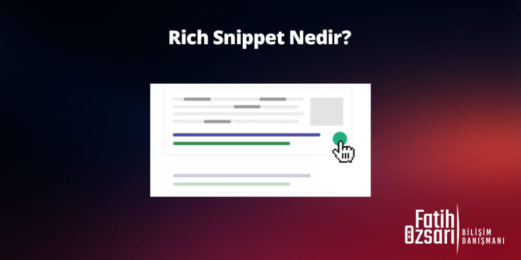 Rich Snippet Nedir? Önemi Nelerdir?