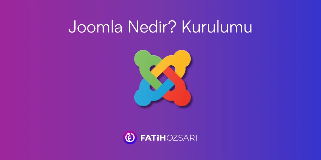 Joomla Nedir? Kurulumu Joomla nedir? Kurulumu